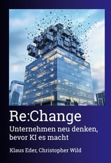 Hugendubel Fachinformation: "Re:Change – Unternehmen neu denken, bevor KI es macht."